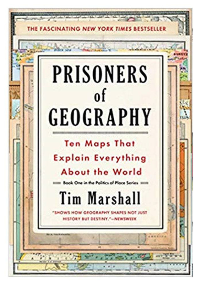 Prisoners of Geography: Ten Maps That Tell You Everything You Need To Know About Global Politics