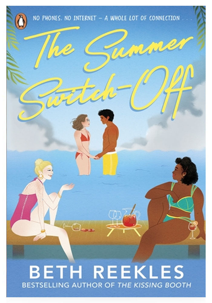 The Summer Switch-Off: The Hilarious Summer Must-read from the Author of The Kissing Booth